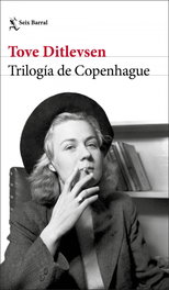 Trilogía de Copenhague, Tove Ditlevsen - SEIX BARRAL EDICIONES