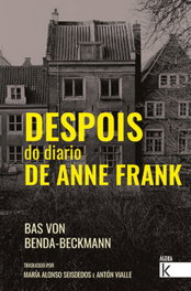 Despois do diario de Anne Frank, Bas von Benda-Beckmann - FAKTORIA K DE LIBROS