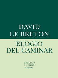 Elogio del caminar, David Le Breton - SIRUELA