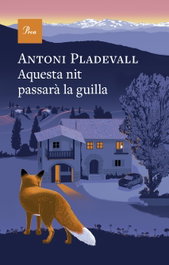 Aquesta nit passarà la guilla, Antoni Pladevall - PROA EDICIONS