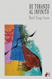 De Toranzo al Infinito, Raúl Fraga Isasa - Editorial Adarve