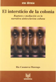 El intersticio de la colonia, Ilia Casanova Marengo - IBEROAMERICANA - VERVUERT