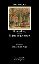 Himmelweg; El jardín quemado, Juan Mayorga - CATEDRA