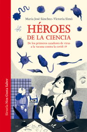 Héroes de la ciencia, María José Sánchez / Victoria Simó - SIRUELA