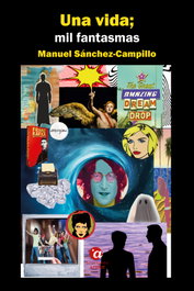 Una vida;mil fantasmas, Manuel Sánche Campillo - AZIMUT