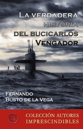 La verdadera historia del bucicarlos Vengador, Fernando Busto de la Vega - LACRE