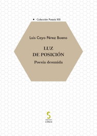 LUZ DE POSICIÓN, Luis Cayo Pérez Bueno - EDICIONES CINCA