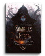 Sombras de Europa, Oscar Menendez Toledo - Legendaria