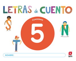 SM, Cuaderno de lectoescritura 5. Letras de cuento - SM