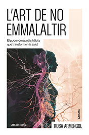 L´ Art de no emmalaltir, AA.VV. - COSSETANIA EDICIONS