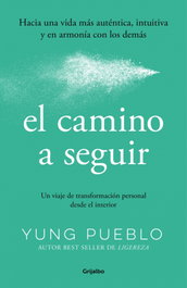 El camino a seguir, Yung Pueblo - GRIJALBO