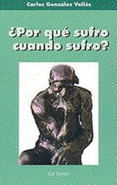 Por qué sufro cuando sufro?, Carlos González Vallés - Sal Terrae