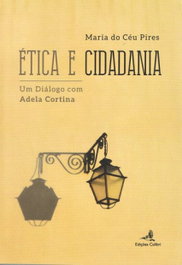 Ética e Cidadania um Diálogo com Adela Cortina, Maria do Céu Pires - EDIÇOES COLIBRI