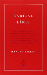 Radical libre, Manuel Vicent - CIRCULO DE TIZA