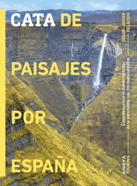 Cata de paisajes por España, César Javier Palacios Palomar - ANAYA