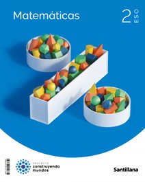SANTILLANA, MATEMÁTICAS 2ºESO. CONSTRUYENDO MUNDOS 2023 - SANTILLANA