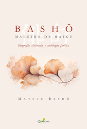 Basho. Maestro de haiku, Matsuo Basho - QUATERNI