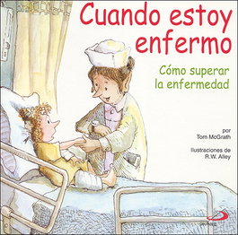 Cuando estoy enfermo, Tom Mcgrath - SAN PABLO EDITORIAL