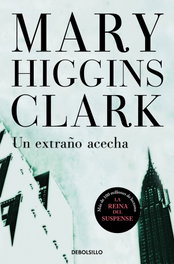 Un extraño acecha, Mary Higgins Clark - DEBOLSILLO