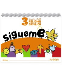 ¡Sígueme!. Religión católica. 3 años, Elena María Carmona Núñez - ANAYA