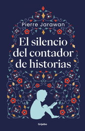 GRIJALBO, El silencio del contador de historias, Pierre Jarawan - GRIJALBO
