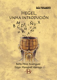 BAIA Hegel. Unha introdución, Berta Pérez Rodríguez - BAIA PENSAMENTO