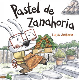 Pastel de zanahoria, Lucía Serrano - LA GALERA