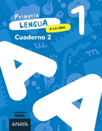 ANAYA, Lengua 1. A la una. Cuaderno 2 - ANAYA