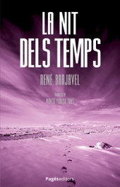 La nit dels temps, Rene Barjavel - PAGES EDITORS