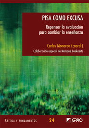 Pisa como excusa: repensar evaluación para cambiar enseñanza, Carles Monereo - GRAO