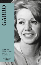 Cuentos completos, Elena Garro - ALFAGUARA