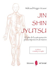 DEL SERBAL, JIN SHIN JYUTSU: Arte autosanación imposición manos (2ª ed.), Waltraud Riegger-Krause - DEL SERBAL
