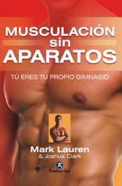 PAIDOTRIBO Musculación sin aparatos, Mark Lauren