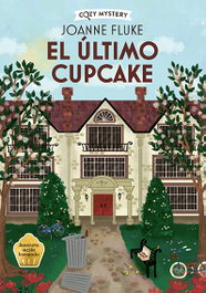 El último cupcake (Cozy Mystery), Joanne Fluke - EDITORIAL ALMA