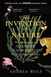 THE INVENTION OF NATURE, Andrea Wulf - JOHN MURRAY PRESS