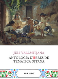 ALDA TALENT Juli Vallmitjana: antologia d´obres tematica gitana - ALDA TALENT