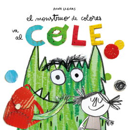 FLAMBOYANT, EL MONSTRUO DE COLORES VA AL COLE - Anna Llenas