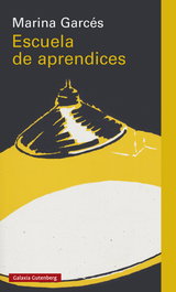 Escuela de aprendices, Marina Garcés - GALAXIA GUTENBERG