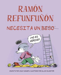 PICARONA, Ramón refunfuñón necesita un beso - PICARONA