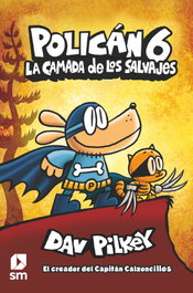 SM La camada de los salvajes, Dav Pilkey - SM