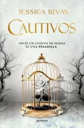 Cautivos (Bella Oscuridad 1), Jessica Rivas - MONTENA