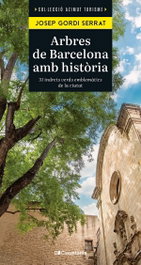 Arbres de Barcelona amb història, Josep Gordi Serrat - COSSETANIA EDICIONS