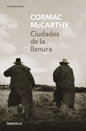 Ciudades de la llanura, Cormac McCarthy - DEBOLSILLO