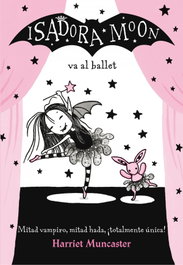 Isadora Moon va al ballet, Harriet Muncaster - ALFAGUARA