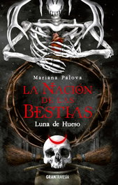 La Nación de las Bestias: Luna de Hueso, Mariana Palova - OCEANO S.L.