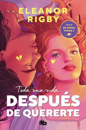 Después de quererte (De armas tomar 3), Eleanor Rigby - B de bolsillo