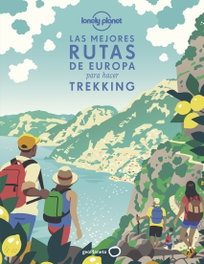 GEOPLANETA, Las mejores rutas de Europa para hacer trekking - AA. VV.