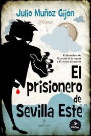 El prisionero de Sevilla, Julio Muñoz Gijón - ALMUZARA EDITORIAL