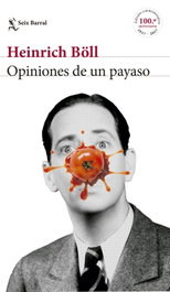 Opiniones de un payaso, Heinrich Boll - Seix Barral Ediciones