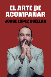 JOT DOWN BOOKS, El arte de acompañar, Jorge López Cuéllar - JOT DOWN BOOKS
